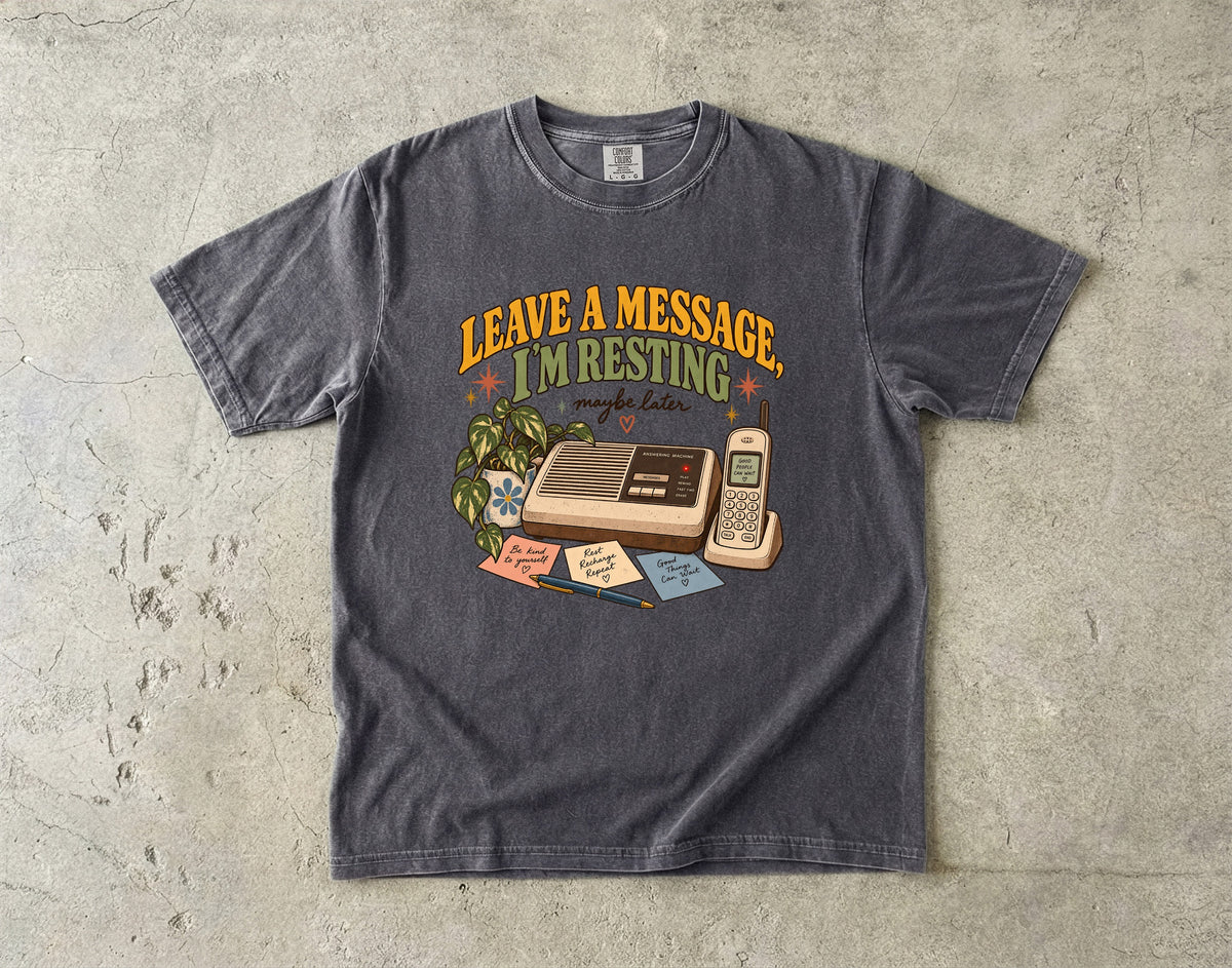 Leave a Message, I’m Resting Shirt | Funny Introvert Homebody Tee
