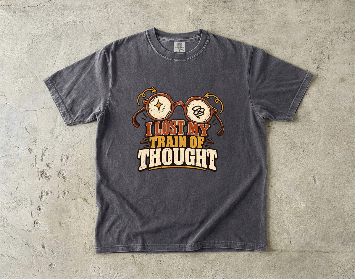 I Lost My Train of Thought Shirt – Funny ADHD T-Shirt