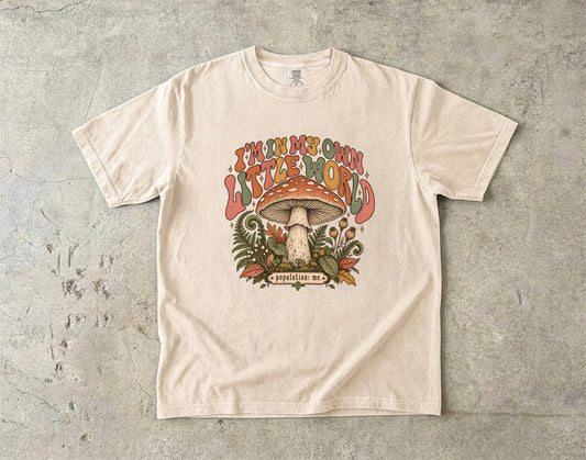 I'm in My Own Little World Shirt – Retro Mushroom Tee