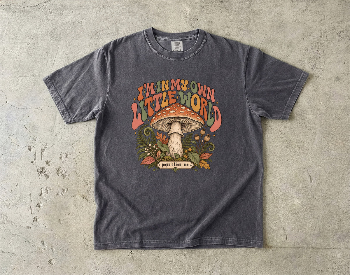 I'm in My Own Little World Shirt – Retro Mushroom Tee
