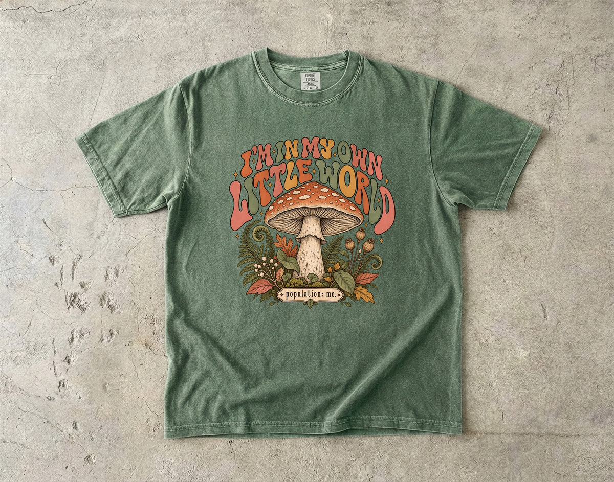 I'm in My Own Little World Shirt – Retro Mushroom Tee