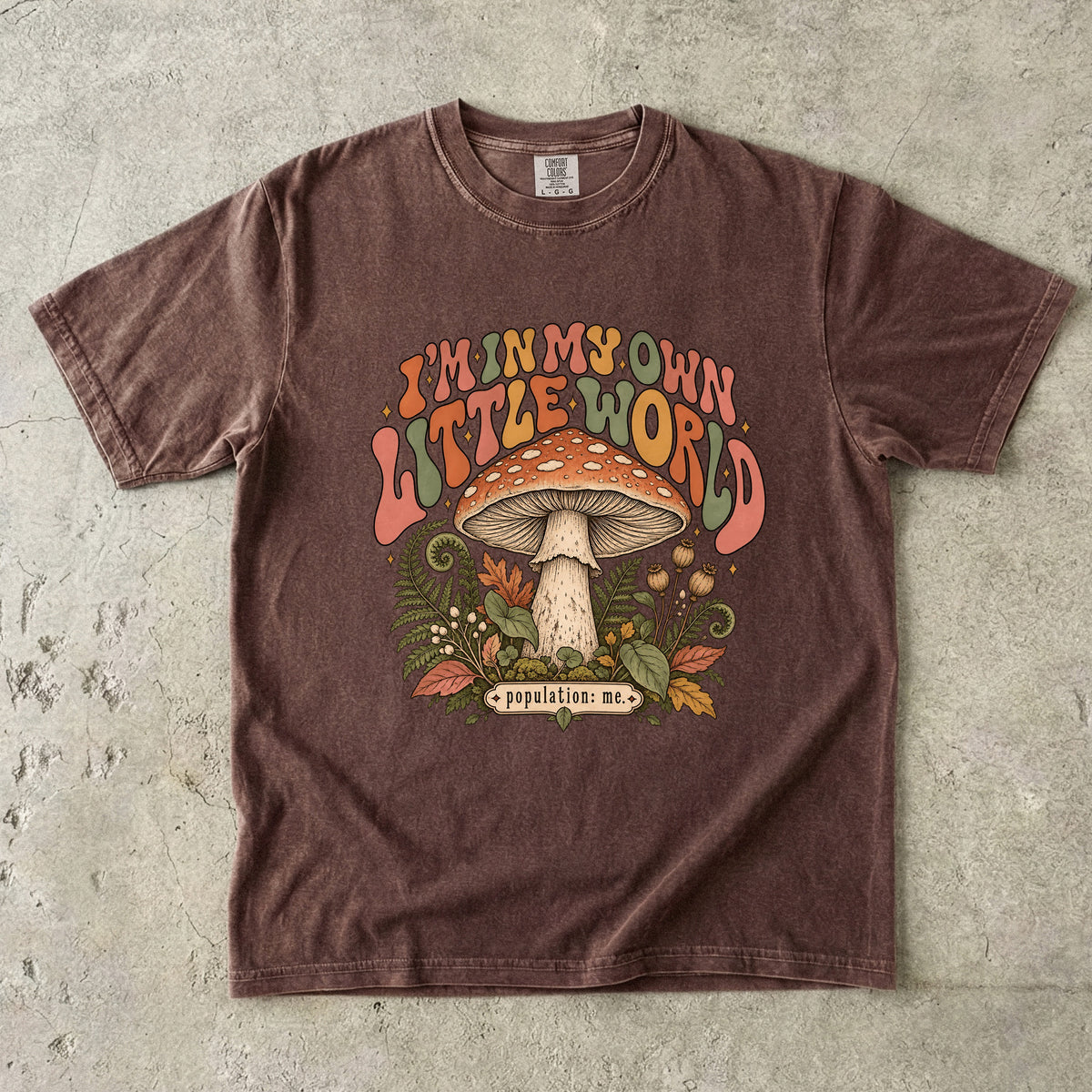 I'm in My Own Little World Shirt – Retro Mushroom Tee