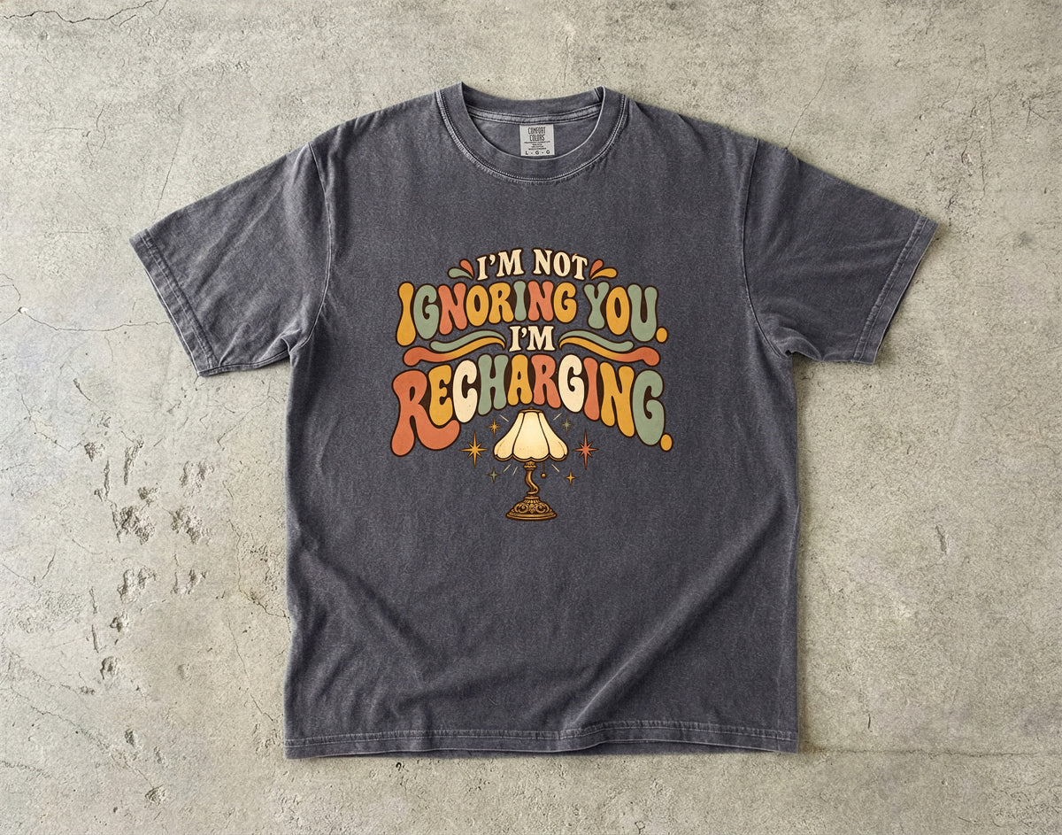 I'm Not Ignoring You, I'm Recharging Shirt – Introvert Gift