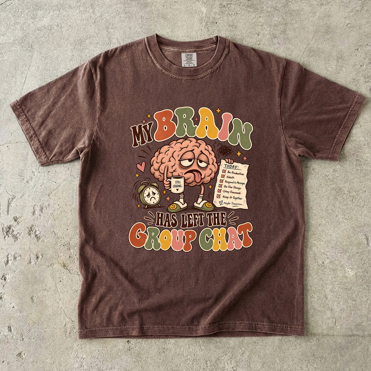 My Brain Has Left the Group Chat Shirt | ADHD Humor Tee
