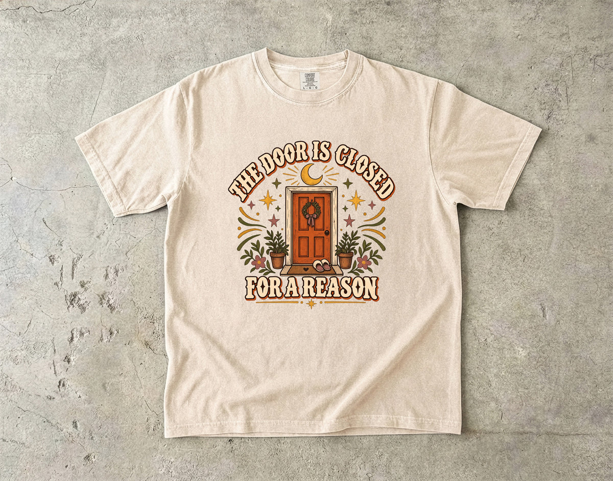 The Door Is Closed for a Reason Shirt | Boundary Humor Tee