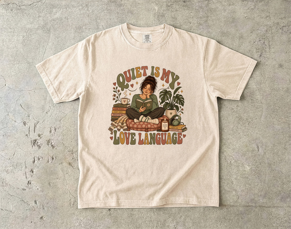Quiet Is My Love Language Shirt | Cozy Introvert Gift