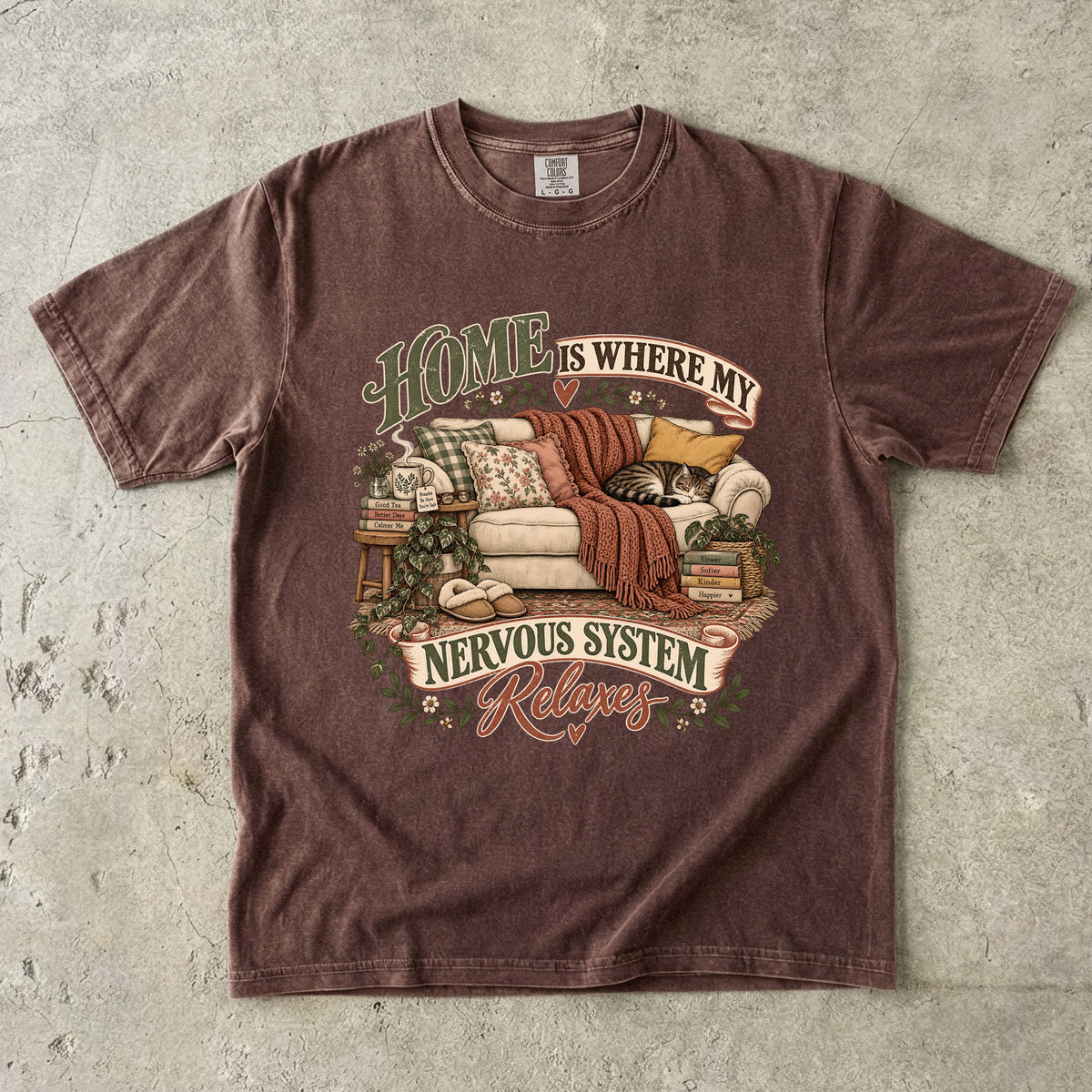 Home Is Where My Nervous System Relaxes Shirt | Cozy Homebody Tee