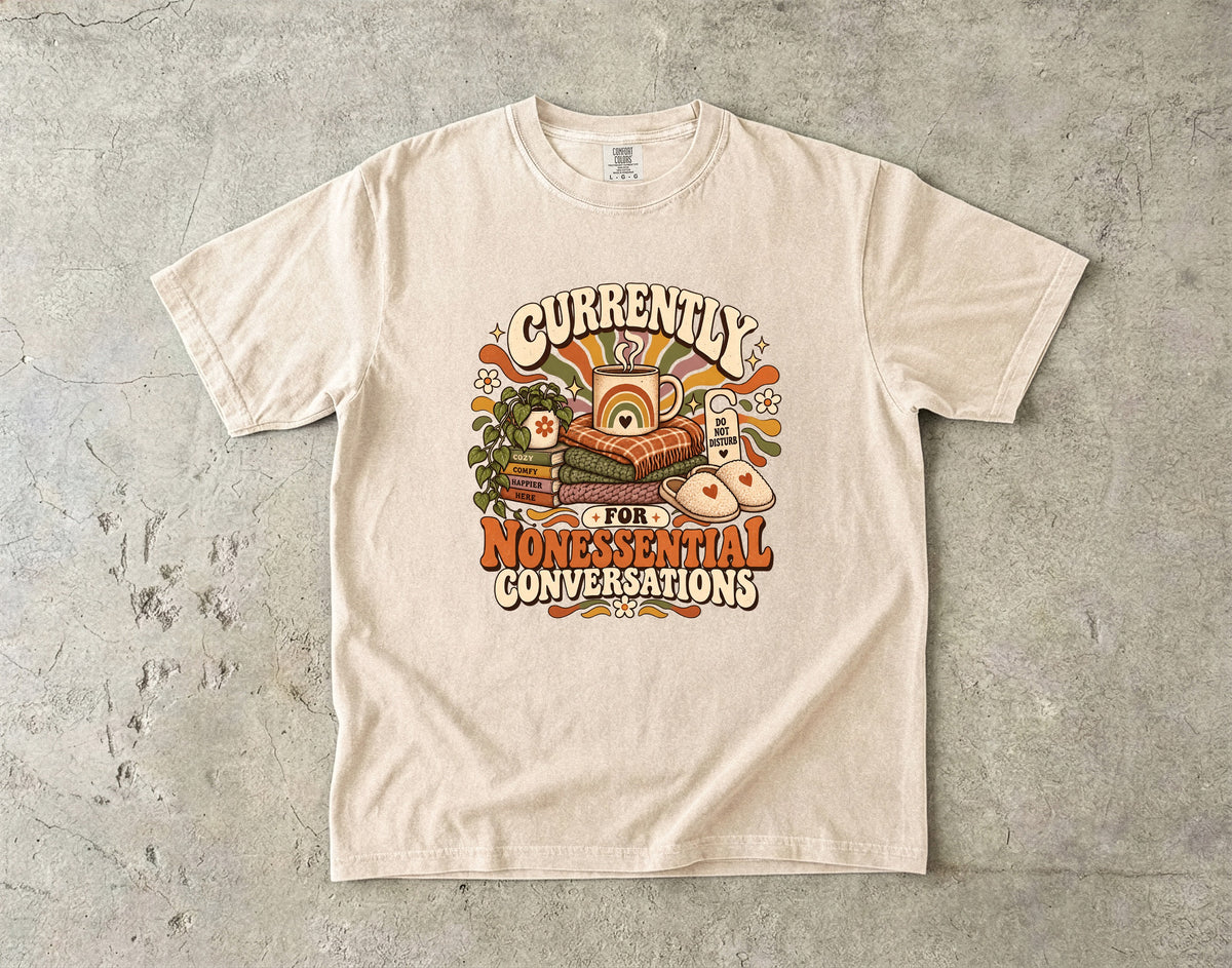 Currently Unavailable for Nonessential Conversations Shirt