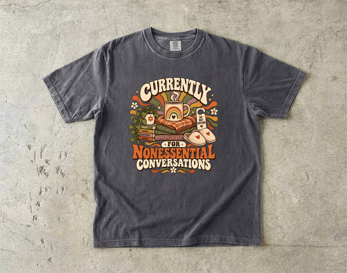 Currently Unavailable for Nonessential Conversations Shirt