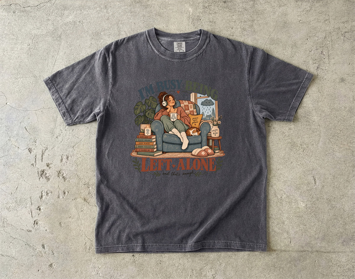 I’m Busy Being Left Alone Shirt | Funny Introvert Women’s Tee
