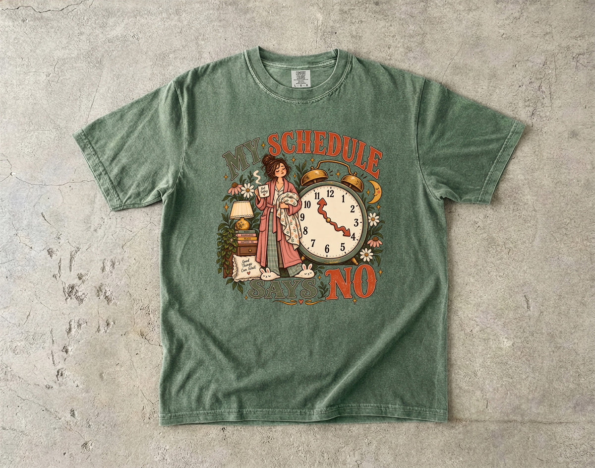 My Schedule Says No Shirt | Funny Boundary Setting Tee