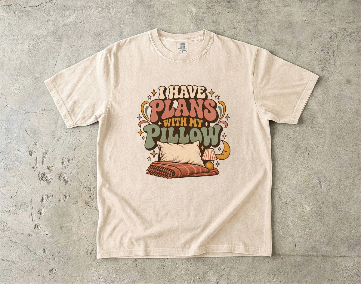I Have Plans With My Pillow Shirt | Funny Homebody Tee