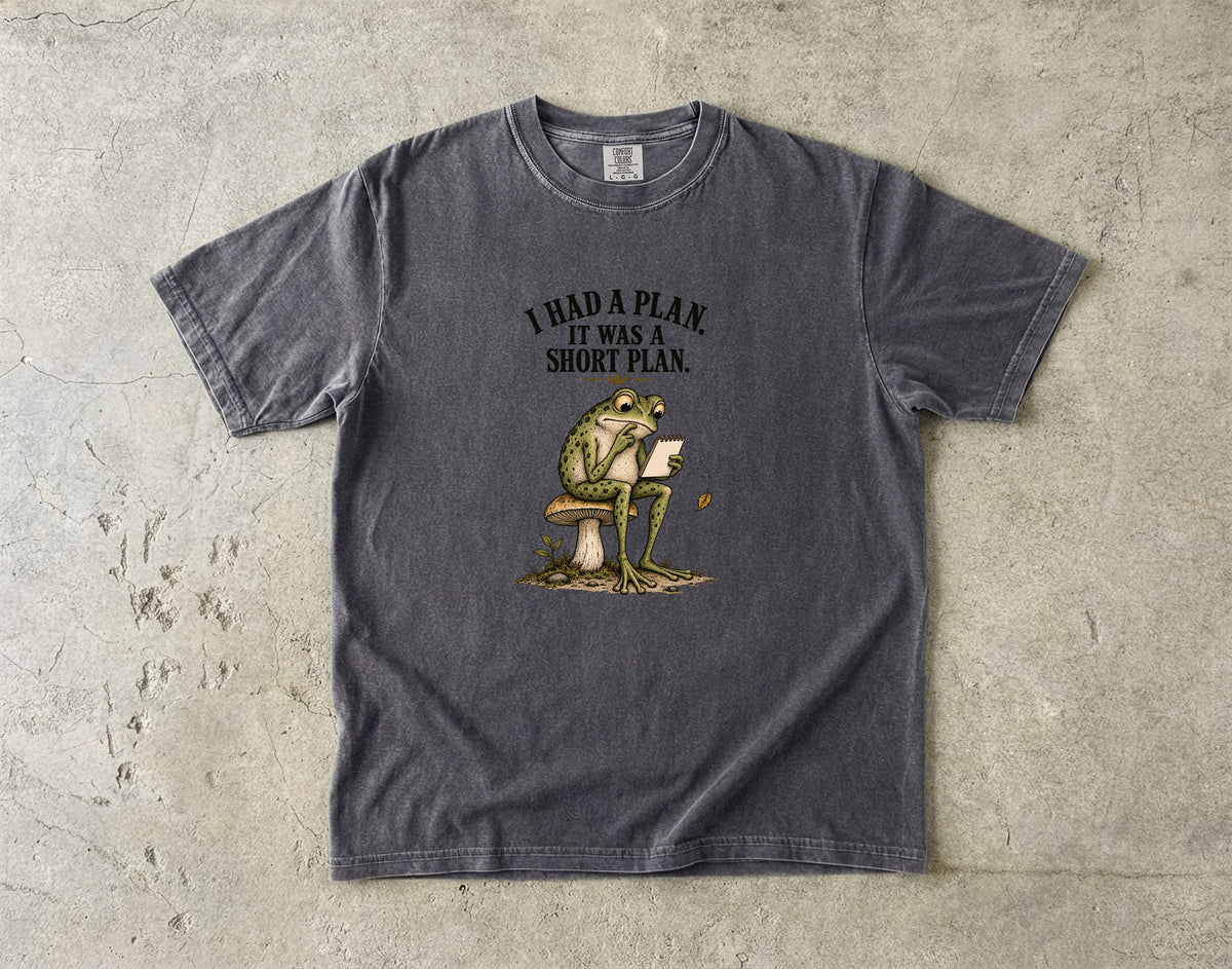 I Had a Plan It Was a Short Plan Shirt | Funny Frog Humor