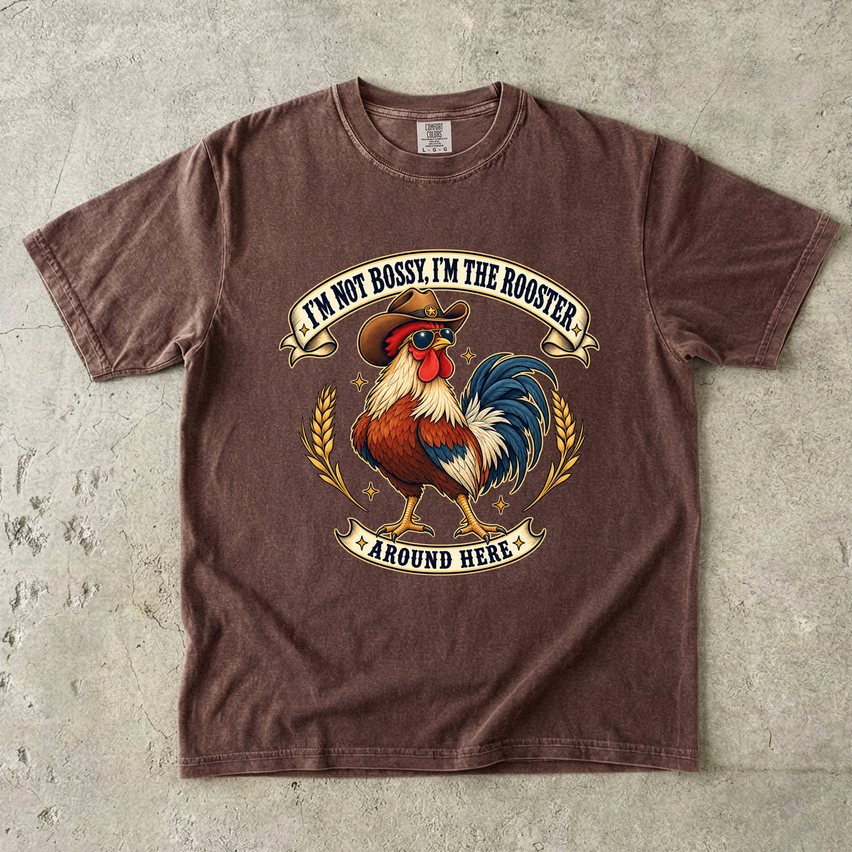 I'm Not Bossy I'm the Rooster Around Here Shirt | Funny Chicken Tee