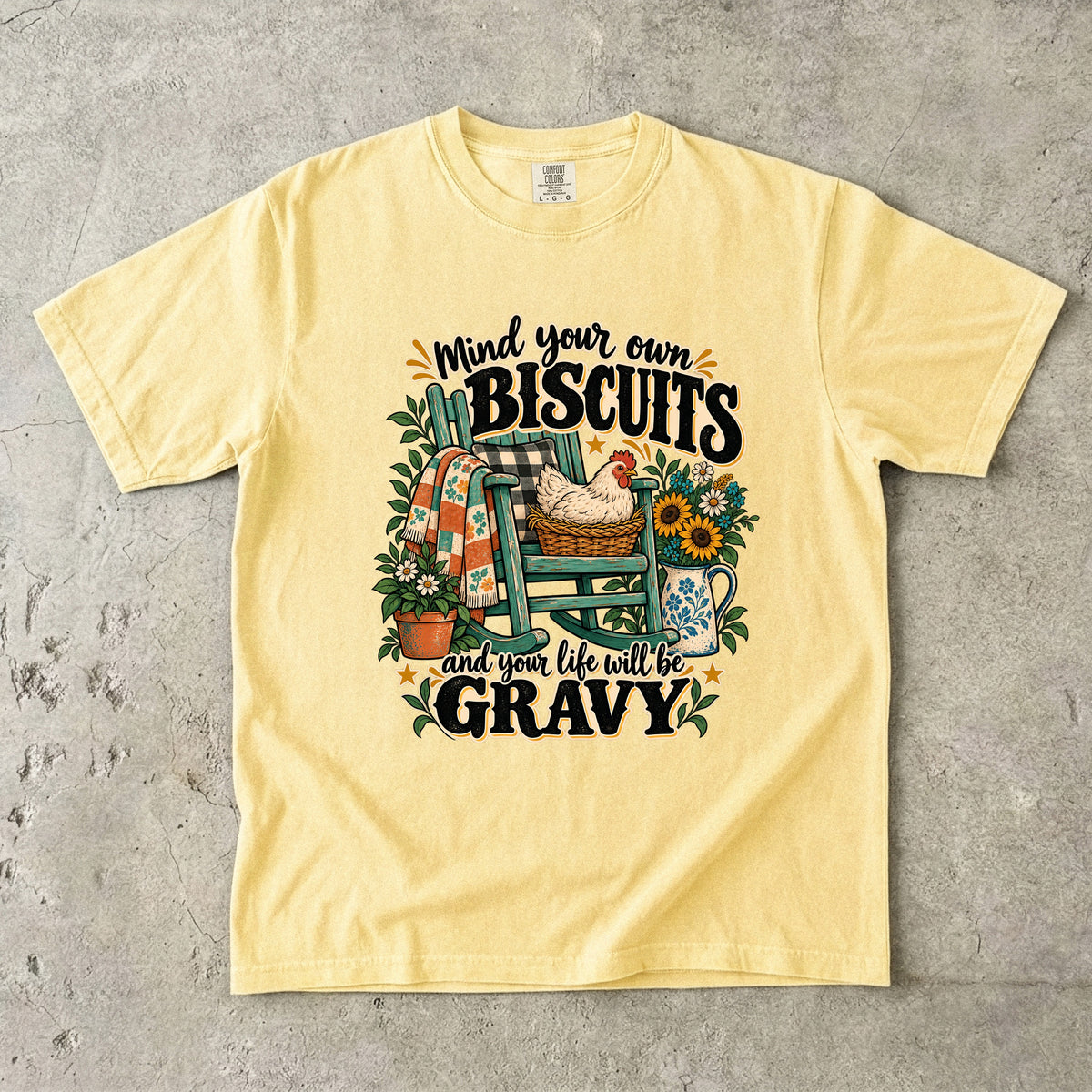 Mind Your Own Biscuits and Your Life Will Be Gravy Shirt | Chicken Humor