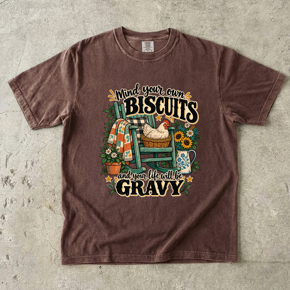 Mind Your Own Biscuits and Your Life Will Be Gravy Shirt | Chicken Humor