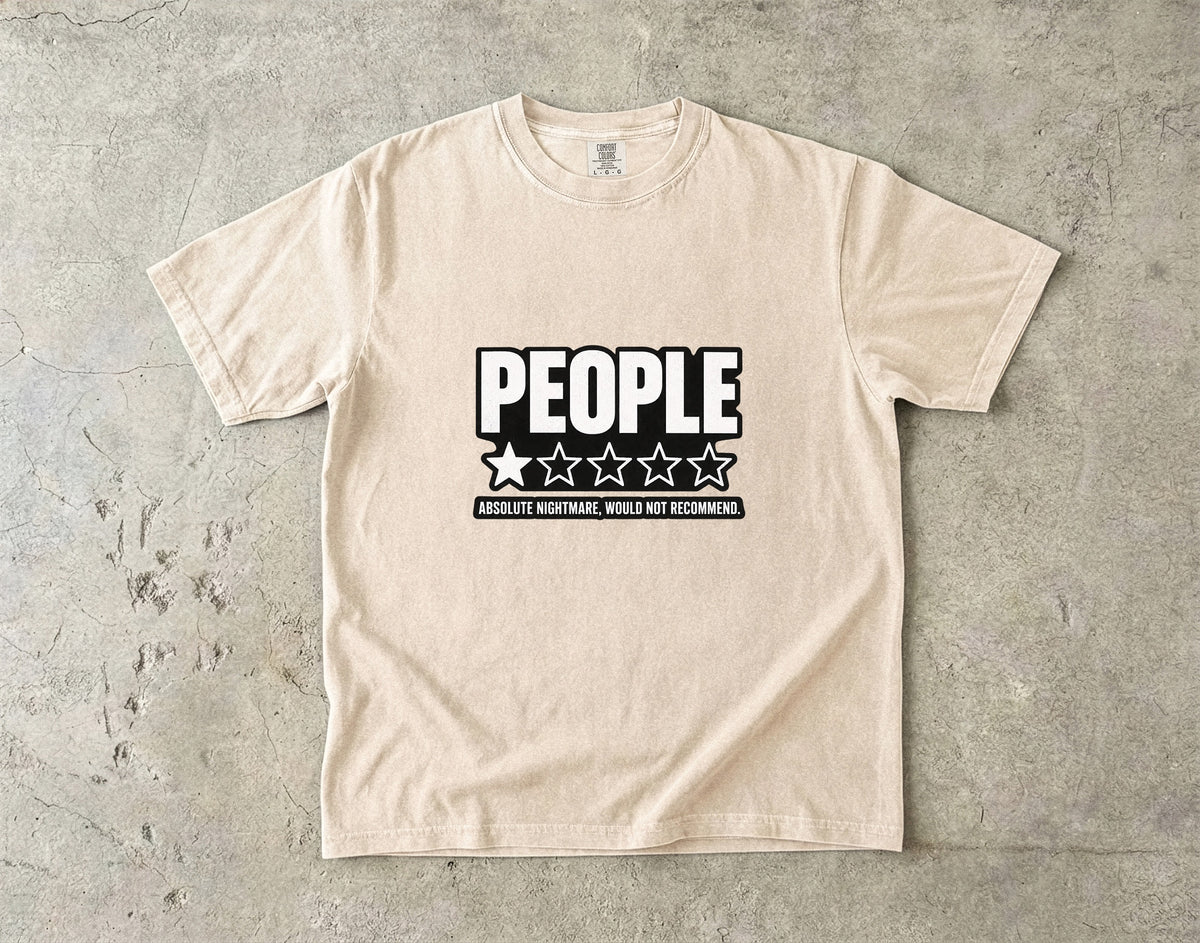 People Absolute Nightmare Would Not Recommend Shirt | Introvert Humor