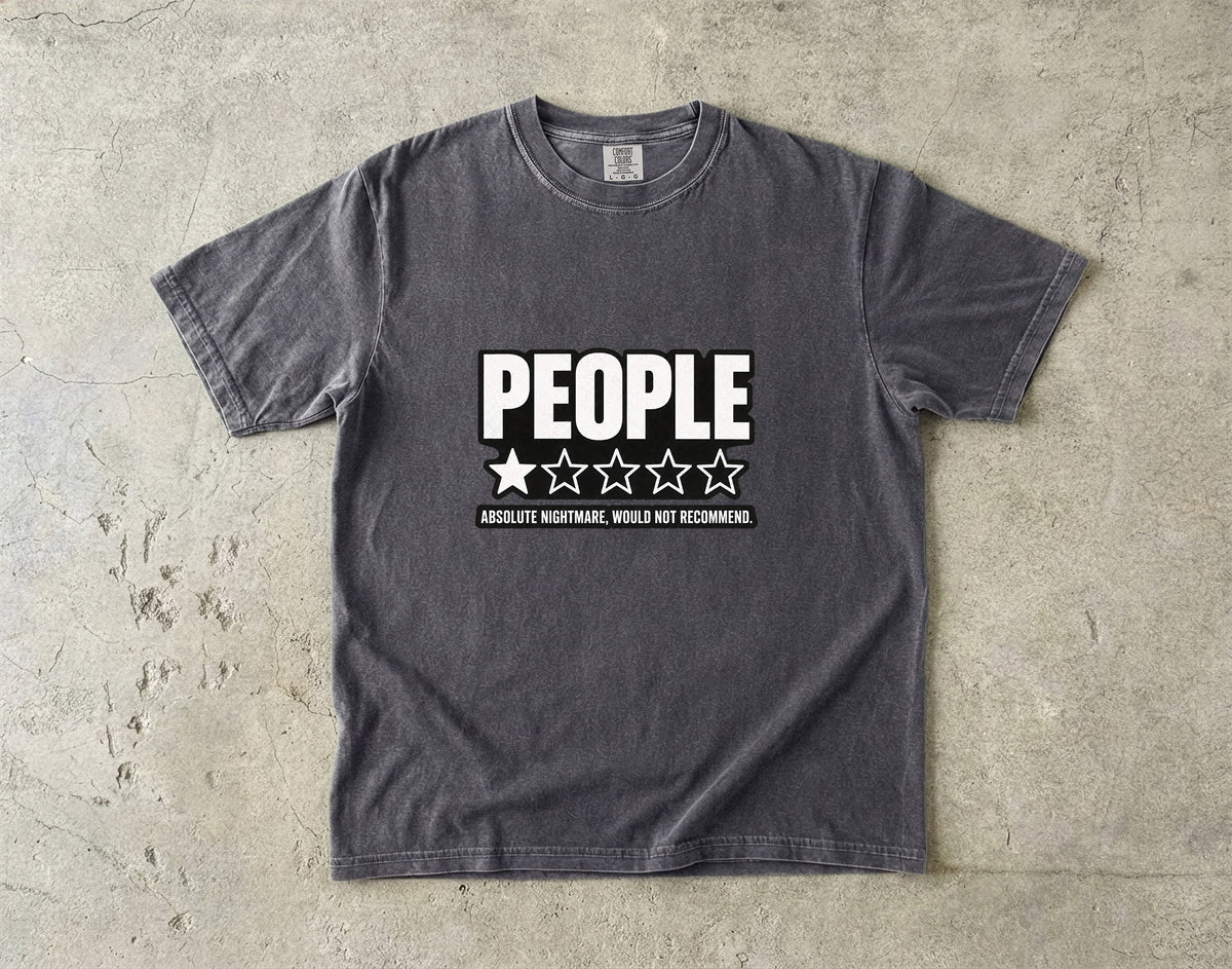 People Absolute Nightmare Would Not Recommend Shirt | Introvert Humor