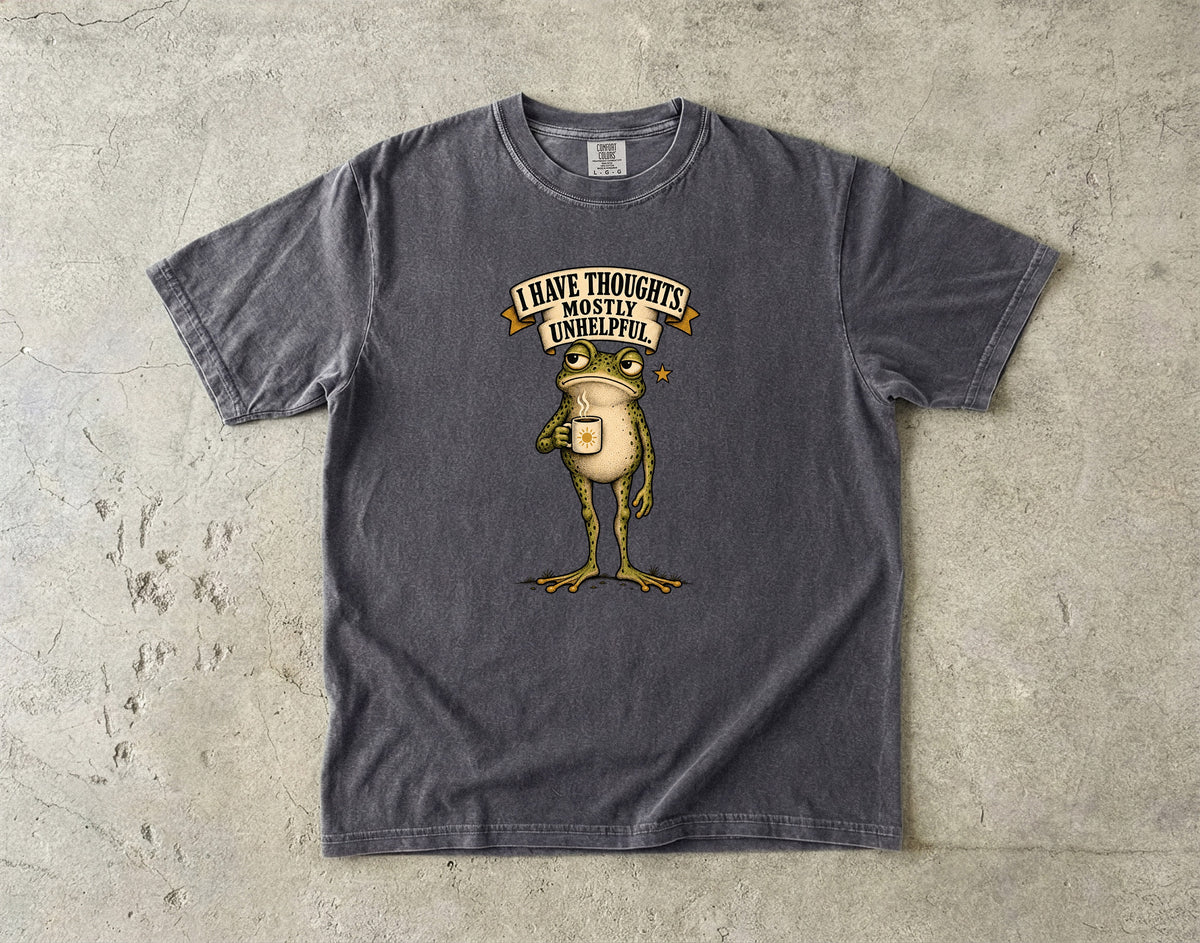 I Have Thoughts Mostly Unhelpful Shirt | Funny Frog T-Shirt