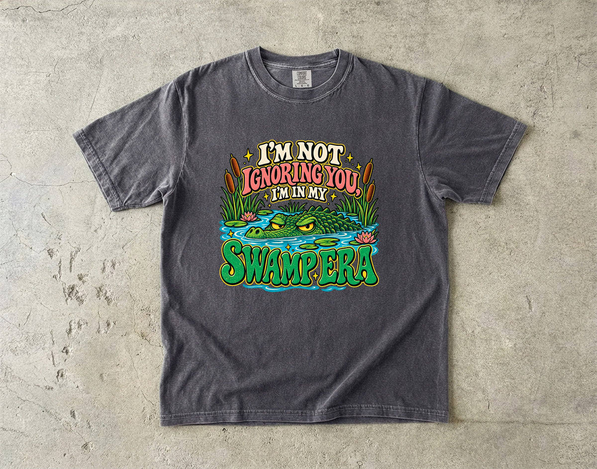 I'm Not Ignoring You, I'm in My Swamp Era