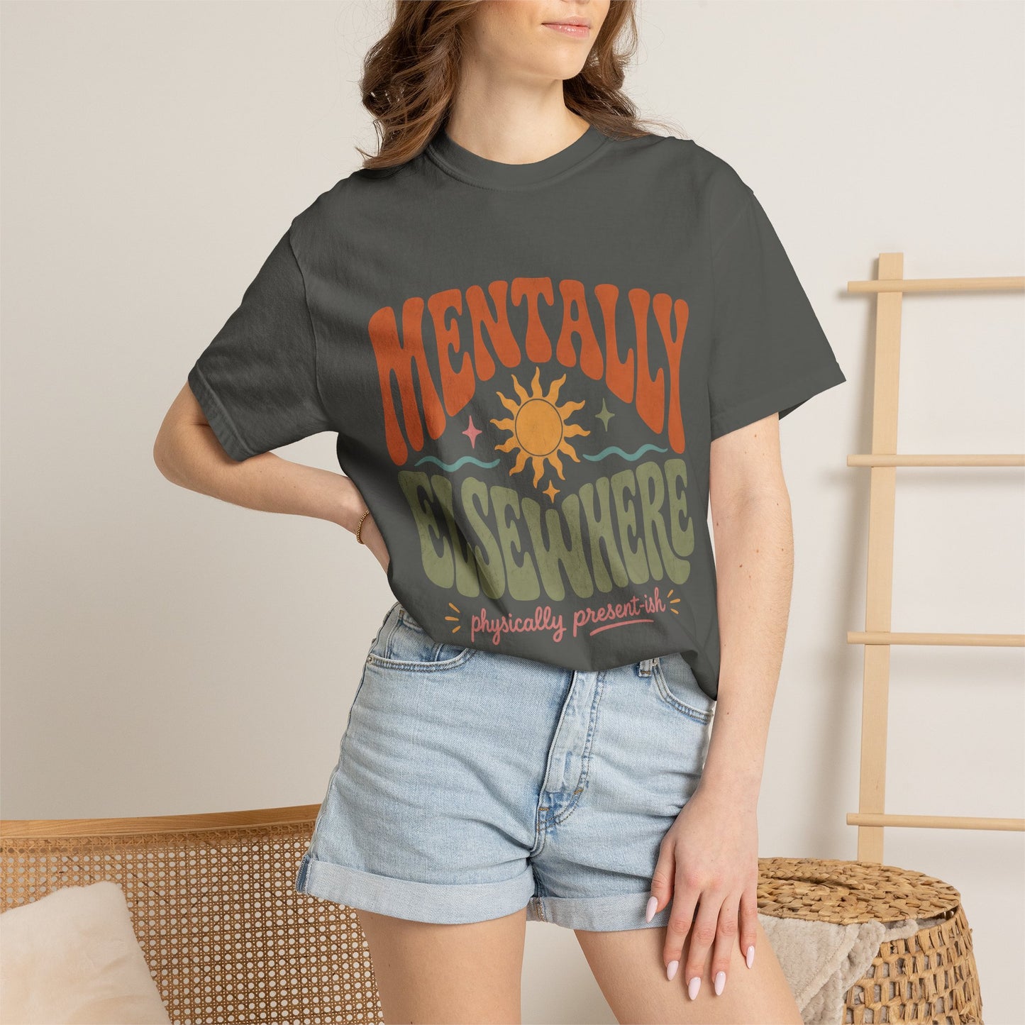 Mentally Elsewhere Physically Present-ish Shirt | Funny ADHD Tee-Comfort Colors T-shirt