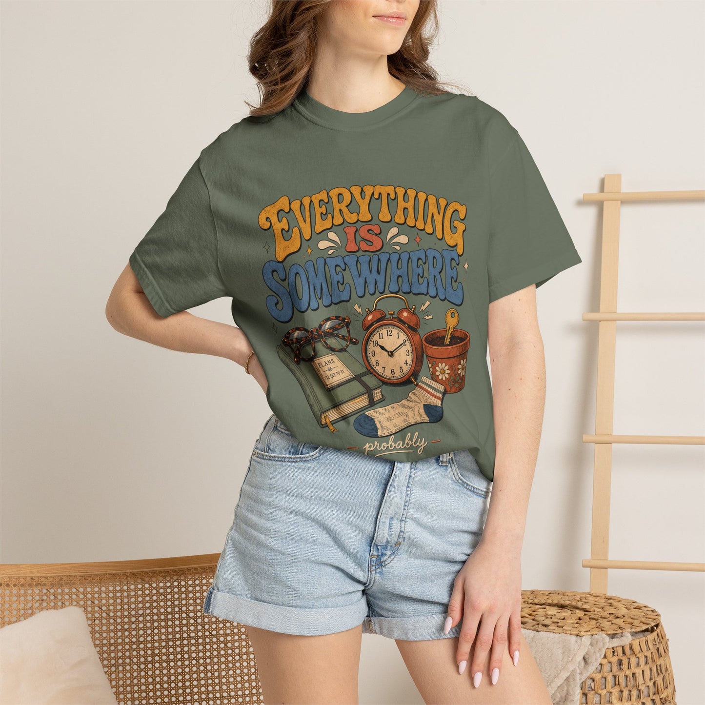 Funny ADHD Shirt – Everything Is Somewhere Probably -Comfort Colors T-shirt