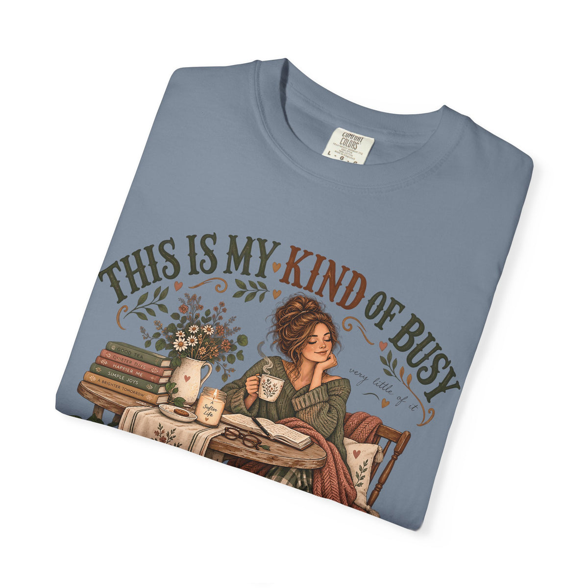This Is My Kind of Busy Shirt | Cozy Introvert Homebody Tee