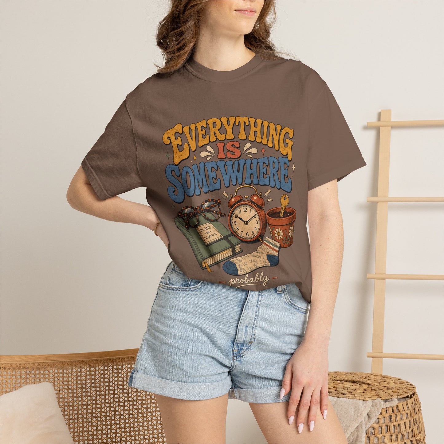 Funny ADHD Shirt – Everything Is Somewhere Probably -Comfort Colors T-shirt