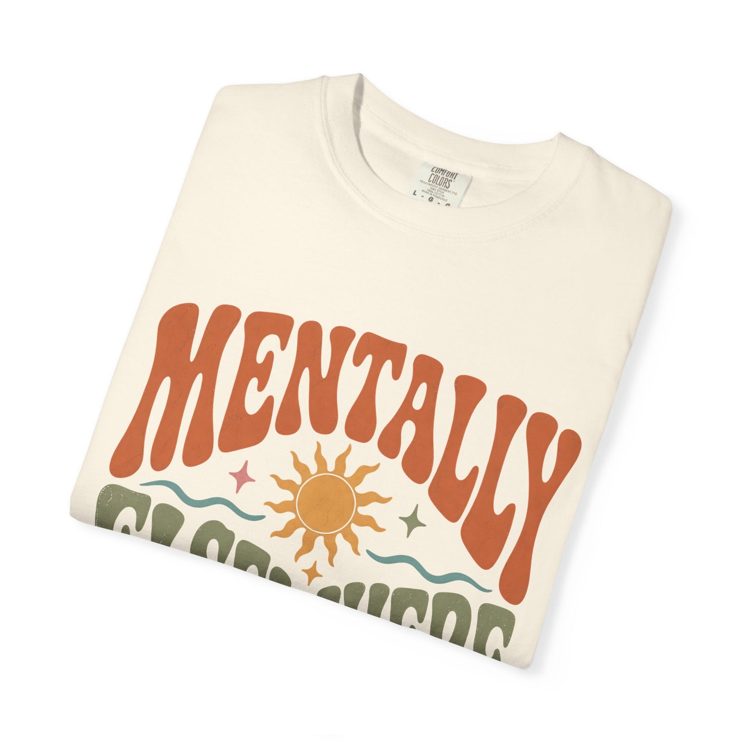 Mentally Elsewhere Physically Present-ish Shirt | Funny ADHD Tee-Comfort Colors T-shirt